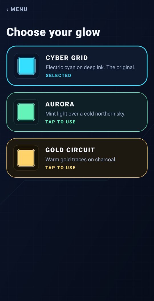 Choose your glow: Cyber Grid, Aurora and Gold Circuit themes